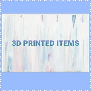 3D PRINTED ITEMS